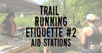 Trail Etiquette – Aid Stations