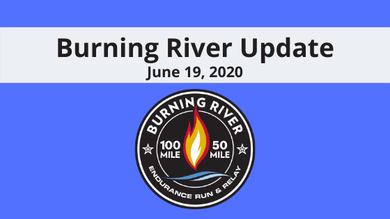 Burning River Update June 19, 2020