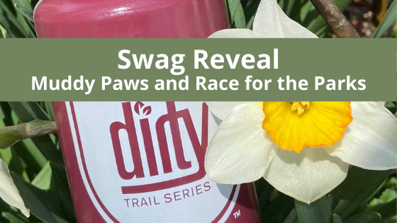 Swag Reveal: Muddy Paws and Race for the Parks