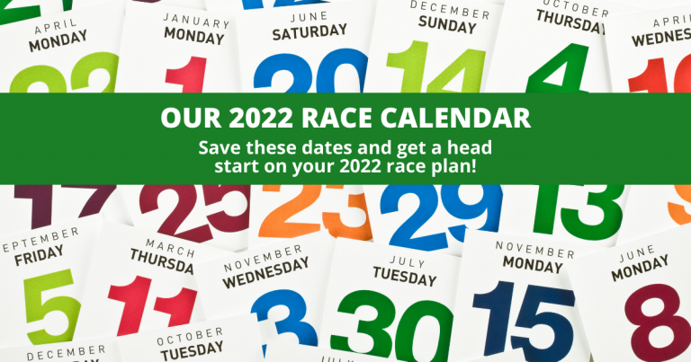 Our 2022 Race Calendar - Save these Dates!