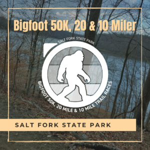 Bigfoot 50k, 20 & 10 Miler - Choose Your Adventure