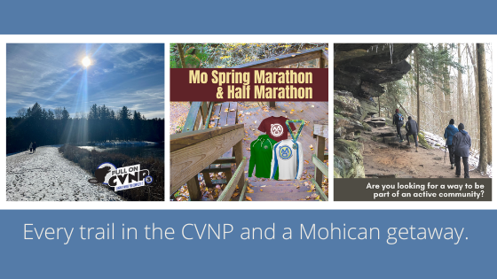 Every Trail in the CVNP and a Mohican Getaway