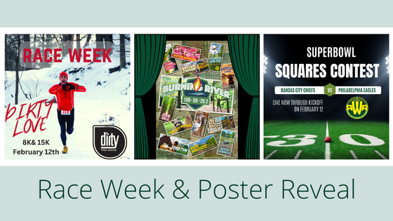 Dirty Love race week, Burning River poster reveal, AND Super Bowl Squares!