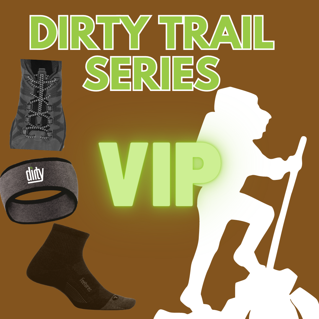 Become a Dirty Trail Series VIP!