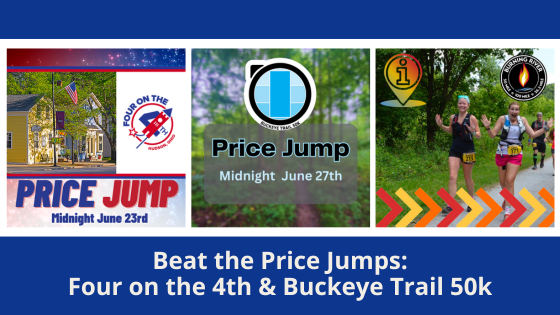 Beat the Price Jumps: Four on the 4th & Buckeye Trail 50k