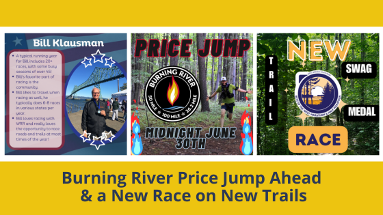 Burning River Price Jump Ahead! BOW, a New Race on New Trails!