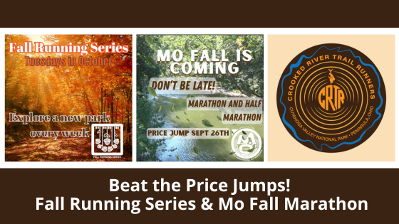 Beat the Price Jumps! Fall Running Series & Mo Fall Marathon & Half Marathon.