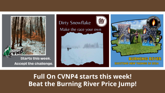 Full On CVNP4 starts this week! Beat the Burning River Price Jump!