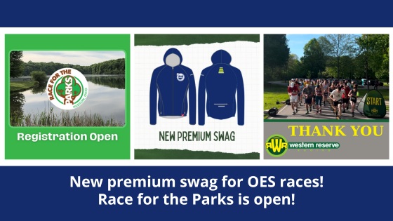 New premium swag for OES races! Race for the Parks is open! Your donations benefit local organizations!