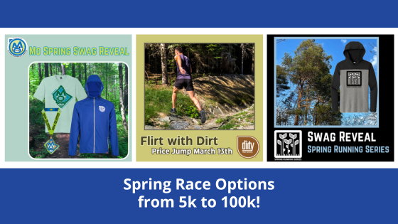 Spring Race Options from 5k to 100k! Mo, Flirt with Dirt, Race for the Parks, Spring Running Series, Fools