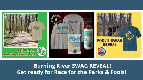 Burning River Swag Reveal! Get ready for Race for the Parks & Fools!