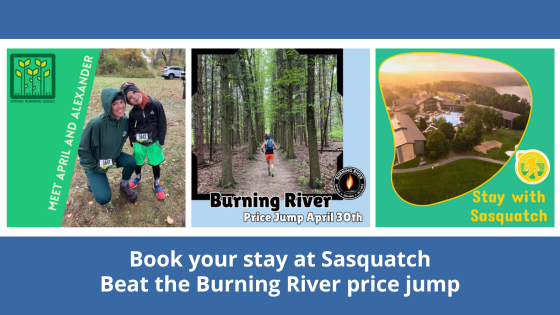 Meet April at the Spring Running Series. Book your stay at Sasquatch! Beat the Burning River price jump!
