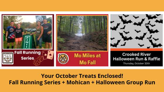 Your October Treats Enclosed! Fall Running Series + Mohican + Halloween Run https://conta.cc/4689aS8