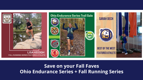Save on your Fall Faves! Ohio Endurance Series + Fall Running Series
